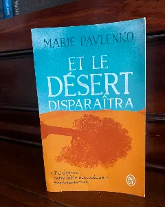 Et le désert disparaîtra (par Marie Pavlenko)
