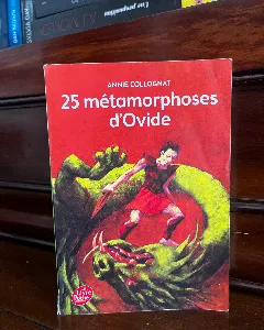 25 Métamorphoses d'Ovide (par Ovide, adapté par Annie Collognat)
